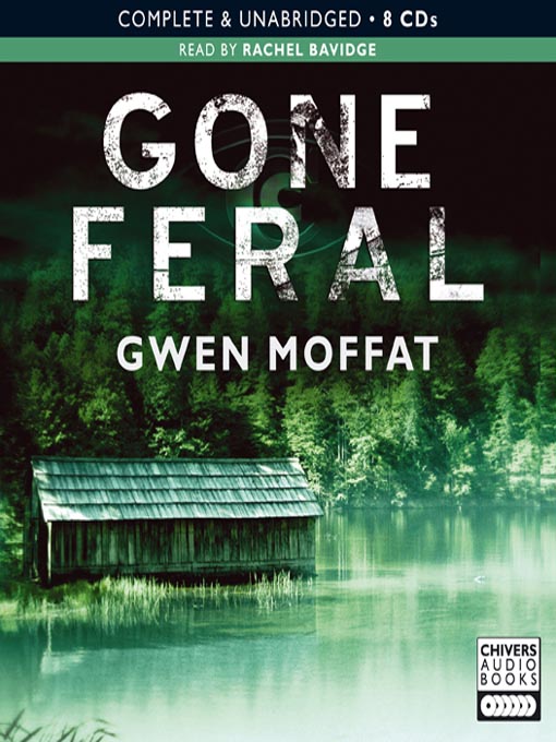 Title details for Gone Feral by Gwen Moffat - Available